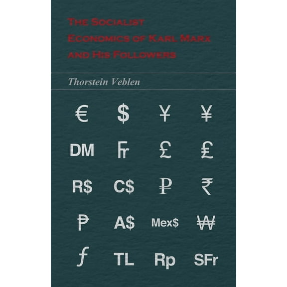 The Socialist Economics of Karl Marx and His Followers, (Paperback)