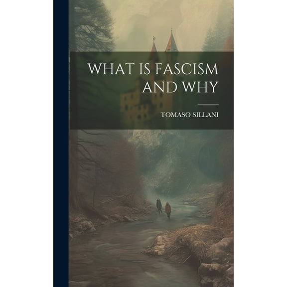 What Is Fascism and Why, (Hardcover)