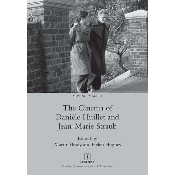 Moving Image The Cinema of DaniÃ¨le Huillet and Jean-Marie Straub, Book 14, (Paperback)