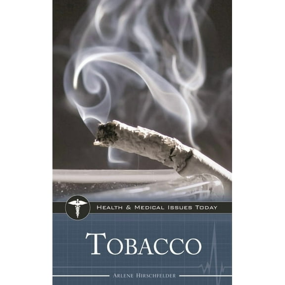Health and Medical Issues Today Tobacco, (Hardcover)