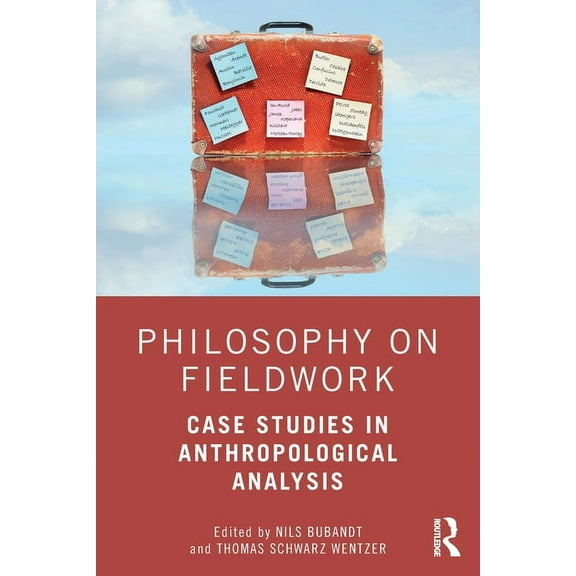Philosophy on Fieldwork: Case Studies in Anthropological Analysis, (Paperback)
