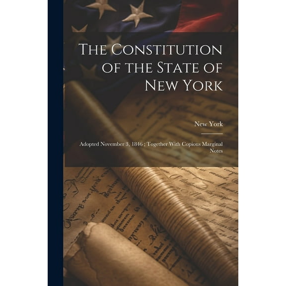 The Constitution of the State of New York, (Paperback)