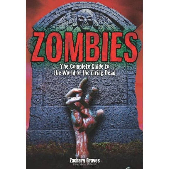 Pre-Owned Zombies: The Complete Guide to the World of the Living Dead (Hardcover) 0785826548 9780785826545