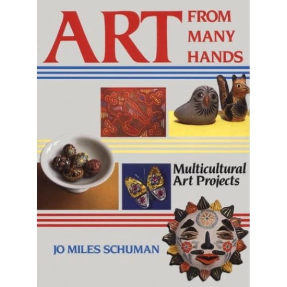 Pre-Owned Art from Many Hands: Multicultural Art Projects for Home and School Paperback