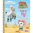thumbnail image 1 of Pre-Owned Time to Fly! (Disney Junior: Sheriff Callie's Wild West) (Hardcover) 0736433627 9780736433624, 1 of 1