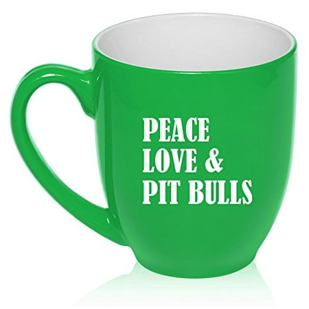 Peace Love Coffee - 16 oz Large Bistro Mug Ceramic Coffee Tea Glass Cup Peace Love & Pit Bulls (Green)