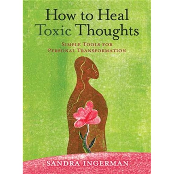 Pre-Owned How to Heal Toxic Thoughts (Paperback) 1402786085 9781402786082