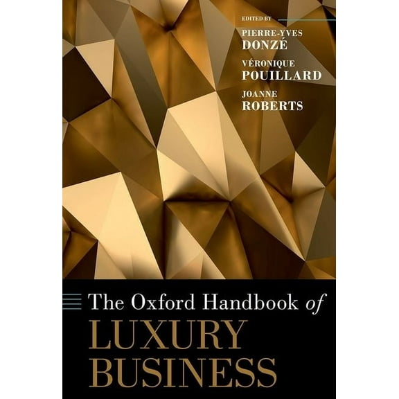 Oxford Handbooks The Oxford Handbook of Luxury Business, (Hardcover)