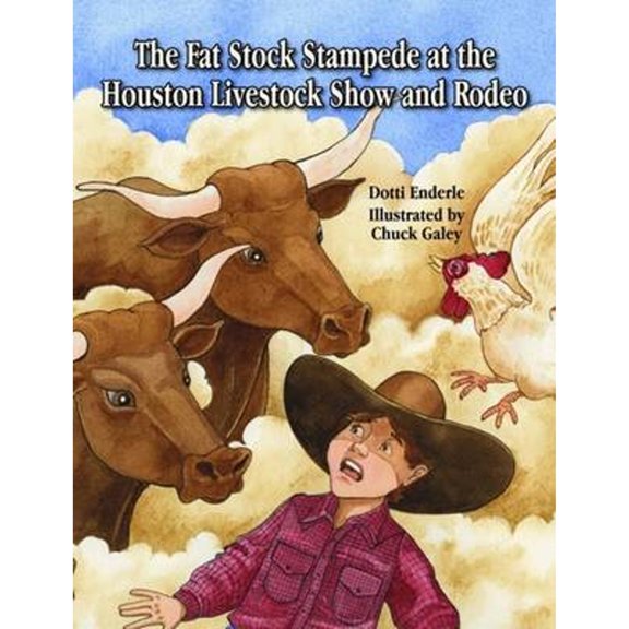 Pre-Owned The Fat Stock Stampede at the Houston Livestock Show and Rodeo (Hardcover) by Ashley Clarence a