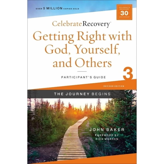 Celebrate Recovery Getting Right with God, Yourself, and Others Participant's Guide 3: A Recovery Program Based on Eight Principles from th, (Paperback)
