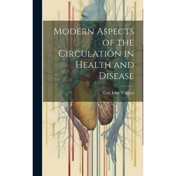 Modern Aspects of the Circulation in Health and Disease (Hardcover)