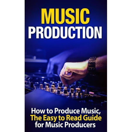 Music Production: How to Produce Music, The Easy to Read Guide for Music Producers Introduction -