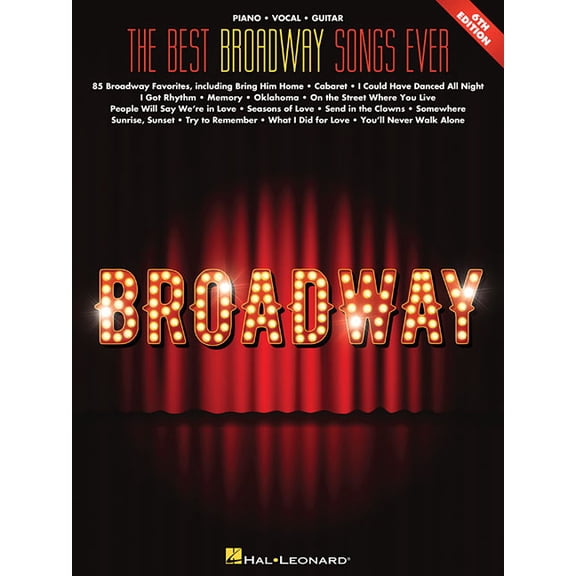 The Best Broadway Songs Ever - 6th Edition Piano/Vocal/Guitar Songbook 85 Classic Broadway Show Tunes Sheet Music for Mu, (Paperback)
