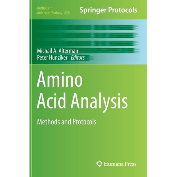 Methods in Molecular Biology Amino Acid Analysis: Methods and Protocols, Book 828, (Hardcover)