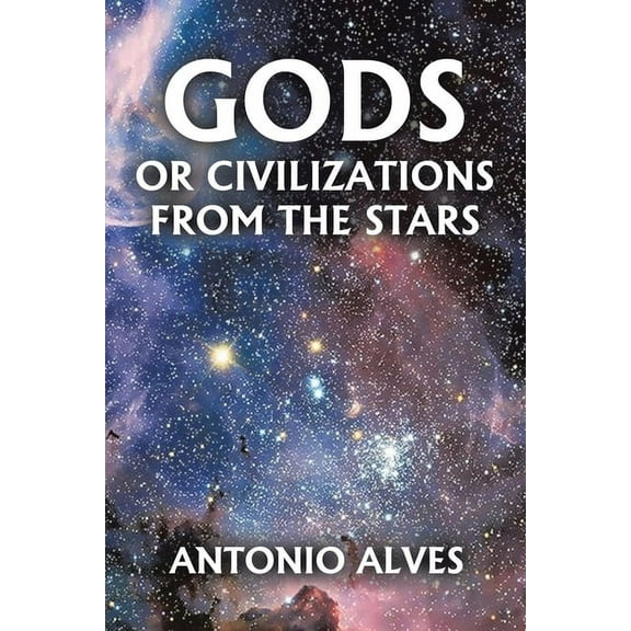 Gods or Civilizations from the Stars, (Paperback)