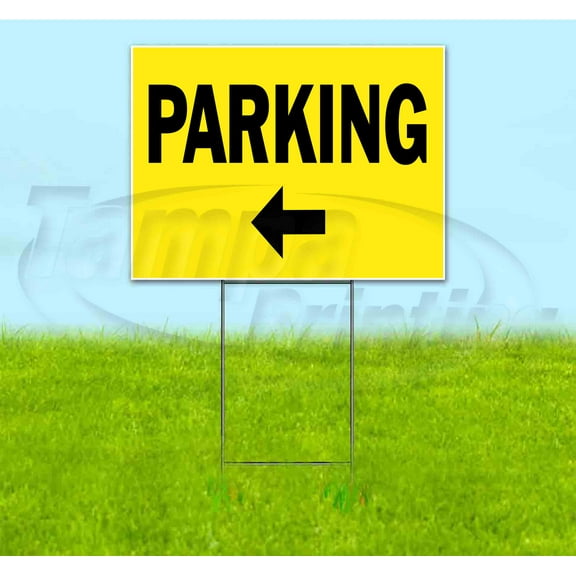 Parking Left (18" x 24") Yard Sign, Includes Metal Step Stake