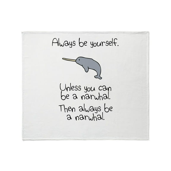 CafePress - Always Be A Narwhal Throw Blanket - Soft Fleece Throw Blanket, 50"x60" for All Ages