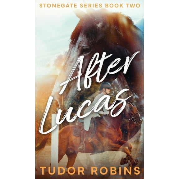 Stonegate After Lucas, Book 2, (Hardcover)