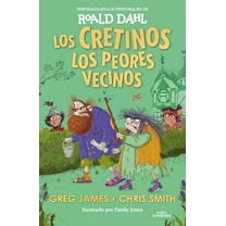 ColecciÃ³n Alfaguara ClÃ¡sicos Los Cretinos. Los Peores Vecinos / The Twits Next Door, (Paperback)