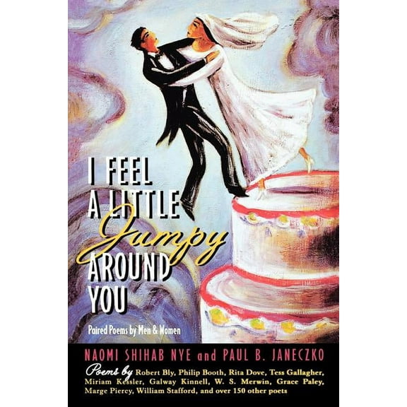 I Feel a Little Jumpy Around You: Paired Poems by Men & Women, (Paperback)