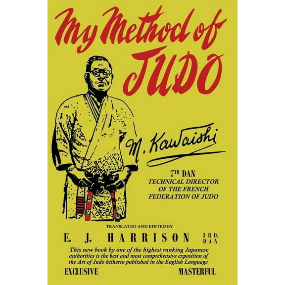 My Method of Judo  Paperback  1958425338 9781958425336 Mikinosuke Kawaishi