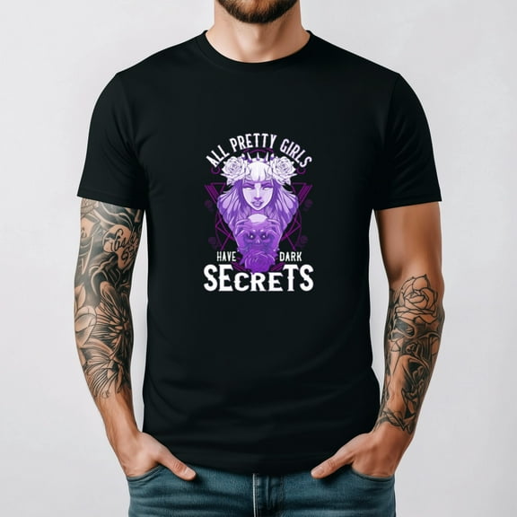 All Pretty Girls Have Dark Secrets Emo Goth Women Unisex T-Shirt up to 5XL