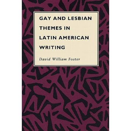 Gay and Lesbian Themes in Latin American Writing
