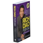 Rich Dad Poor Dad: What the Rich Teach Their Kids about Money That the Poor and Middle Class Do Not!