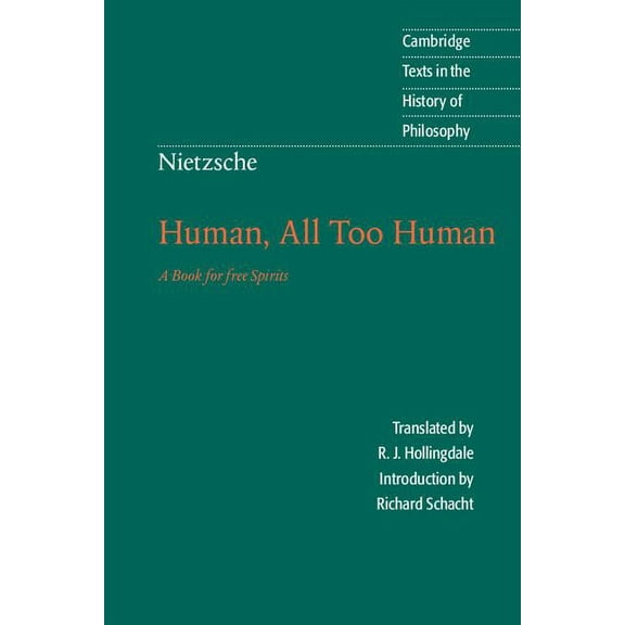 Cambridge Texts in the History of Philos Nietzsche: Human, All Too Human, (Paperback)