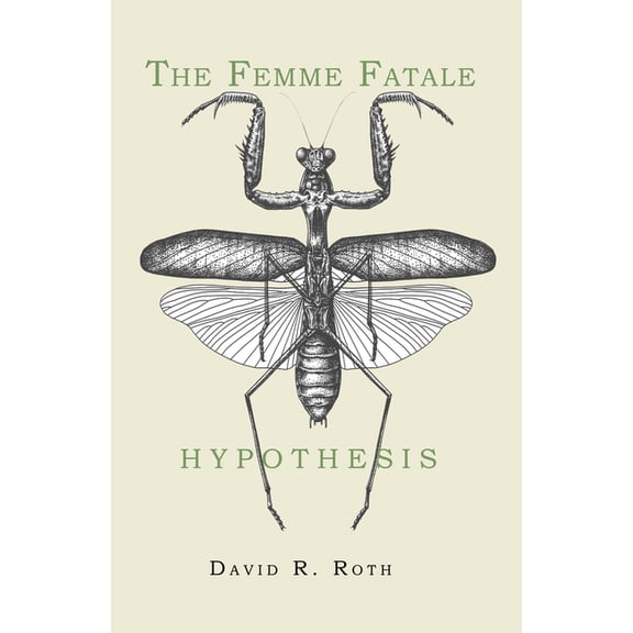 The Femme Fatale Hypothesis, (Paperback)