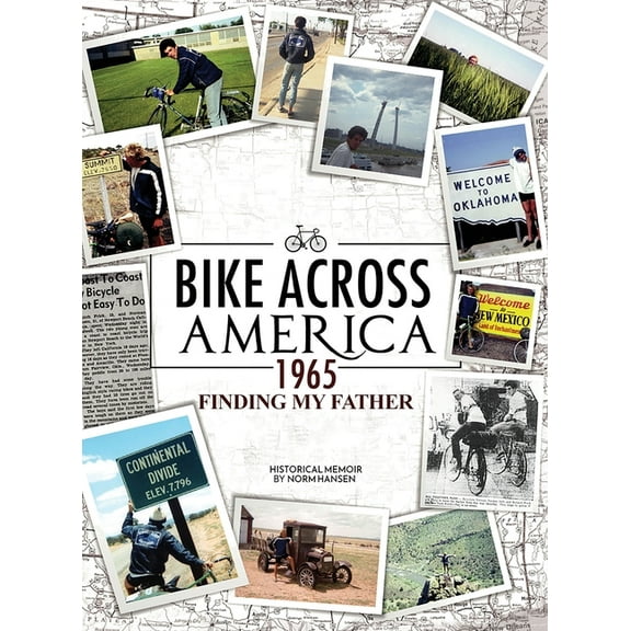 Bike Across America 1965: Finding My Father, (Hardcover)