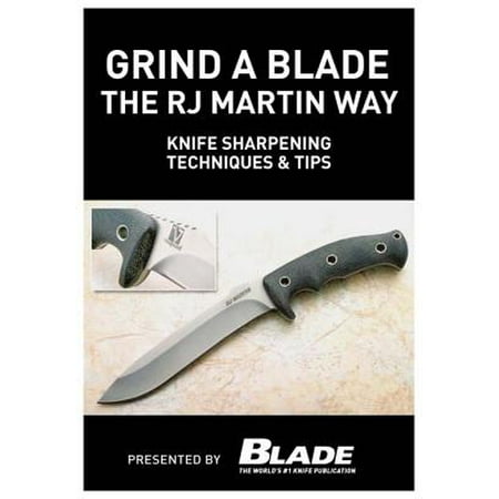 Grind a Blade the R.J. Martin Way: Knife Sharpening Techniques & Tips - (Best Way To Sharpen A Knife On A Stone)