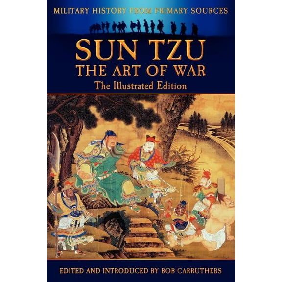 Sun Tzu - The Art of War - The Illustrated Edition