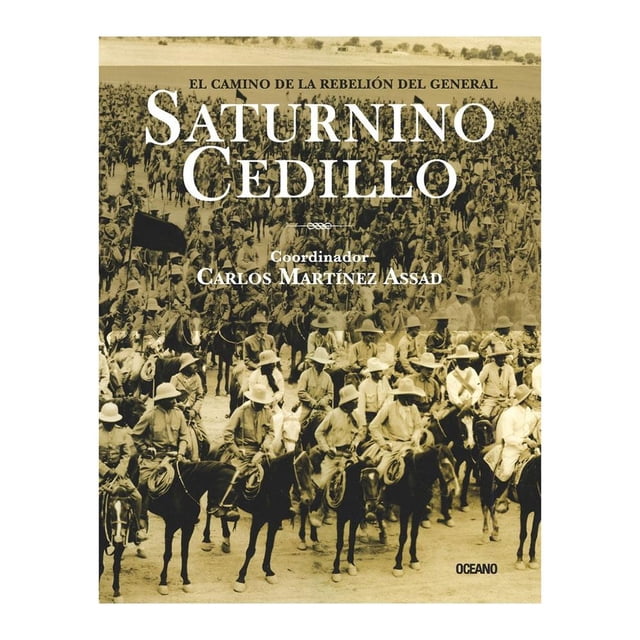El Camino de la Rebelión del General Saturnino Cedillo