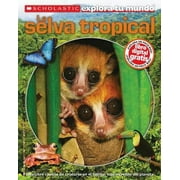 Scholastic Explora Tu Mundo: Scholastic Explora Tu Mundo: La Selva Tropical: (spanish Language Edition of Scholastic Discover More: Rainforests) (Paperback)