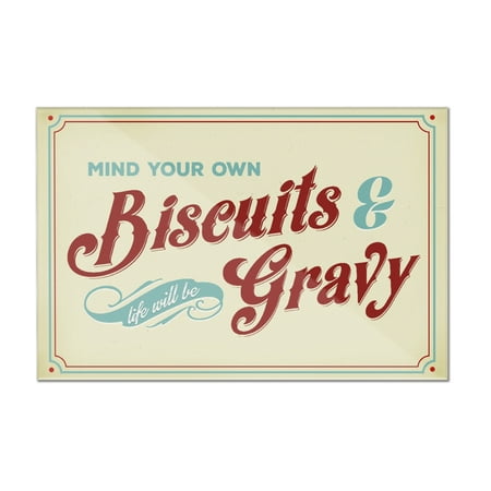 Biscuit Acrylic - Mind Your Own Biscuits and Life Will Be Gravy - Lantern Press Artwork (12x8 Acrylic Wall Art Gallery Quality)