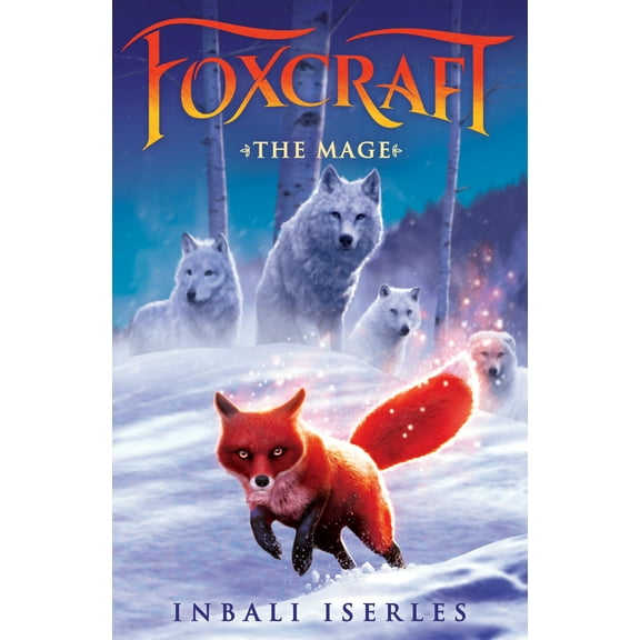 Pre-Owned The Mage (Foxcraft, Book 3): Volume 3 (Hardcover) 0545690870 9780545690874