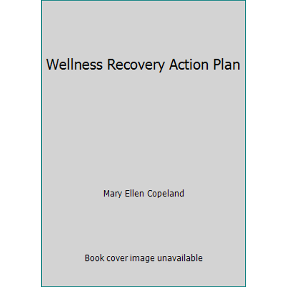 Pre-Owned Wellness Recovery Action Plan (Paperback) 0963136615 9780963136619
