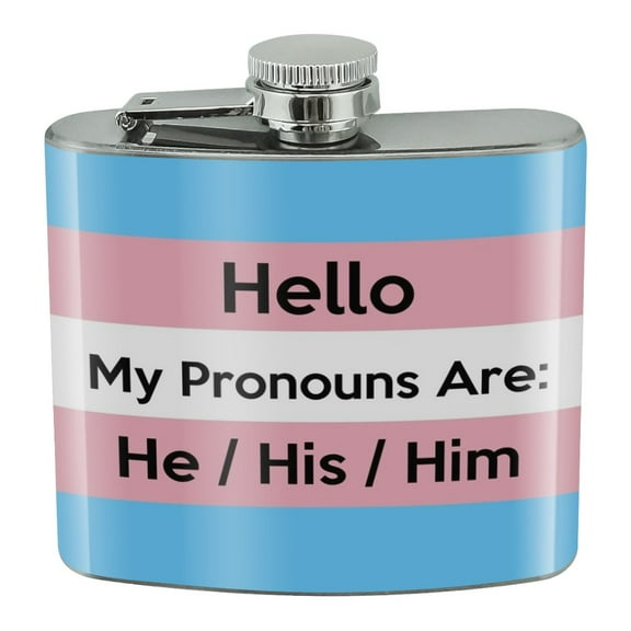 My Pronouns Are He His Him Gender Identity Stainless Steel 5oz Hip Drink Kidney Flask