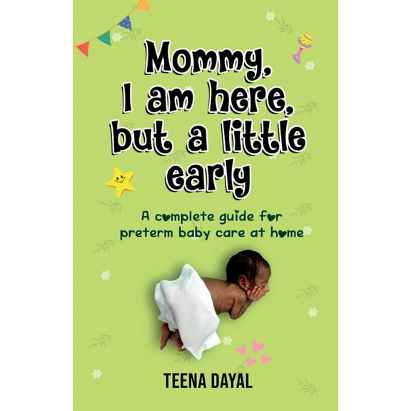 Mommy, I am here, but a little early, (Paperback)