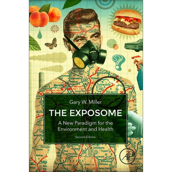 The Exposome: A New Paradigm for the Environment and Health, (Paperback)