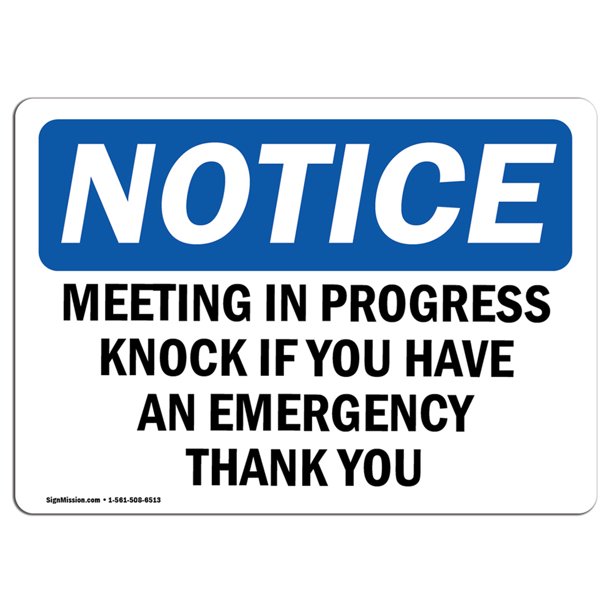 OSHA Notice - Meeting In Progress Knock If You Have An Sign | Heavy ...