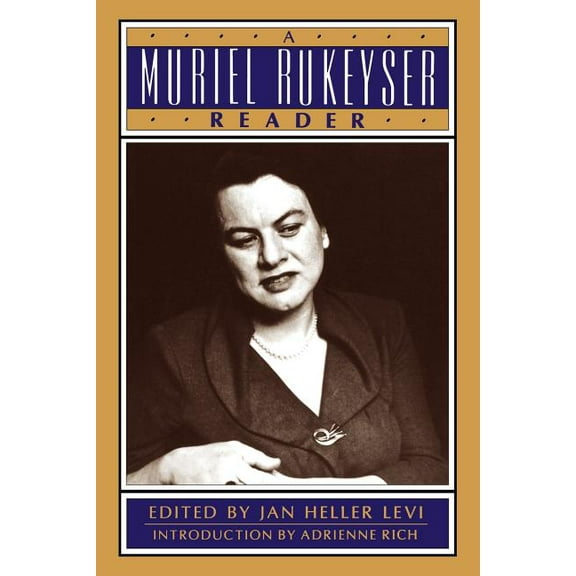 A Muriel Rukeyser Reader
