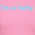 thumbnail image 3 of CafePress - Im So Tachy. Women's Dark T Shirt - Women's Traditional Fit Dark T-Shirt, 3 of 4
