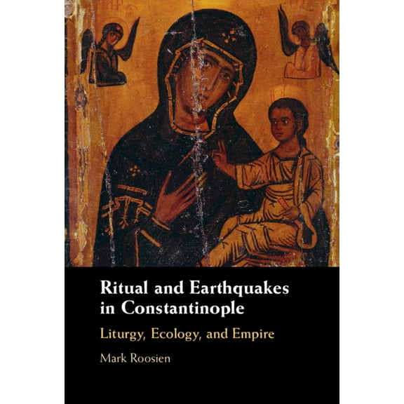 Ritual and Earthquakes in Constantinople, (Hardcover)