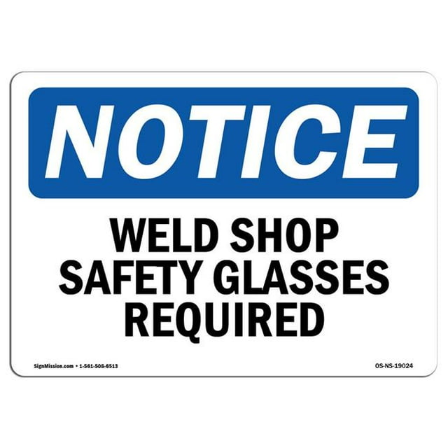 SignMission OS-NS-A-1824-L-19024 18 x 24 in. OSHA Notice Sign - Weld Shop Safety Glasses Required