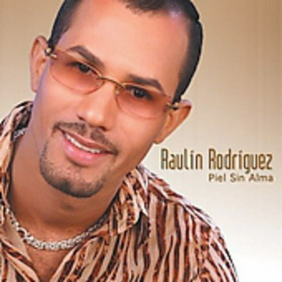 Piel Sin Alma (CD) by Raulin Rodriguez