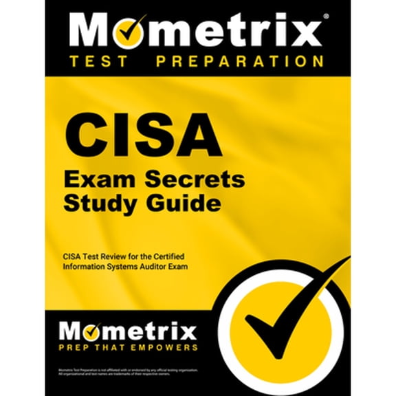Pre-Owned Cisa Exam Secrets Study Guide: Cisa Test Review for the Certified Information Systems Auditor Exam (Paperback) by Mometrix Information Security Certification Test Team (Editor)