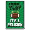 FOOTBALL ISNT JUST A SPORT Novelty Sign sports team fan football game gift