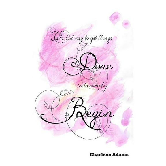 The best way to get things done is to simply begin, (Paperback)
